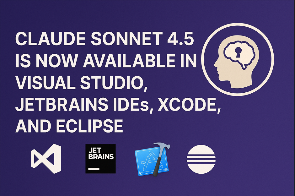Claude Sonnet 4.5 is Now Available in Visual Studio, JetBrains IDEs, Xcode, and Eclipse